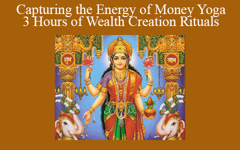 Michael David Golzmane – Capturing the Energy of Money Yoga 3 Hours of Wealth Creation Rituals