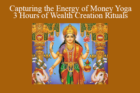 Michael David Golzmane – Capturing the Energy of Money Yoga 3 Hours of Wealth Creation Rituals