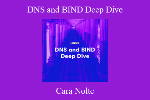 Cara Nolte – DNS and BIND Deep Dive