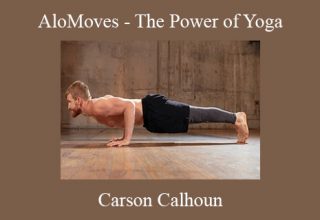 Carson Calhoun – AloMoves – The Power of Yoga