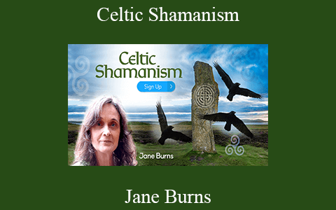 Jane Burns – Celtic Shamanism