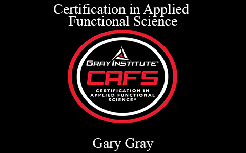 Gary Gray – Certification in Applied Functional Science