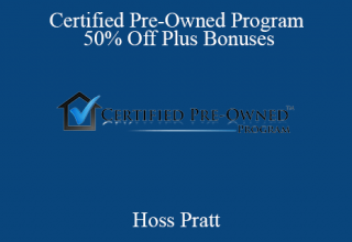 Hoss Pratt – Certified Pre-Owned Program 50% Off Plus Bonuses