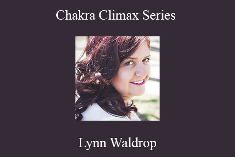 Lynn Waldrop – Chakra Climax Series