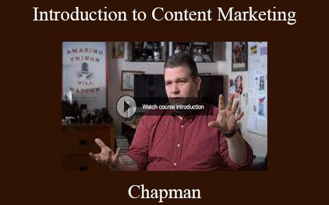 Chapman – Introduction to Content Marketing