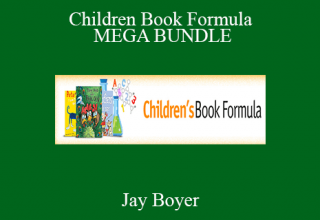 Jay Boyer – Children Book Formula: MEGA BUNDLE