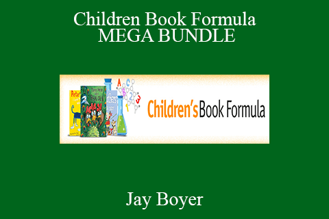 Jay Boyer – Children Book Formula: MEGA BUNDLE