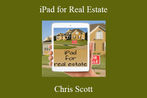 Chris Scott – iPad for Real Estate