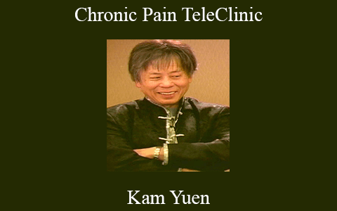 Kam Yuen – Chronic Pain TeleClinic