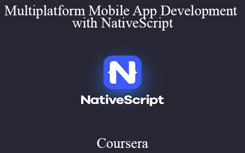 Coursera – Multiplatform Mobile App Development with NativeScript