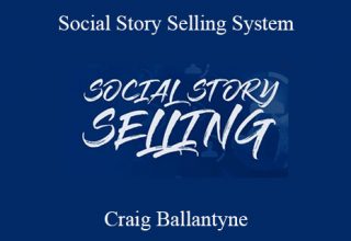 Craig Ballantyne – Social Story Selling System