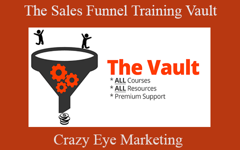 Crazy Eye Marketing – The Sales Funnel Training Vault