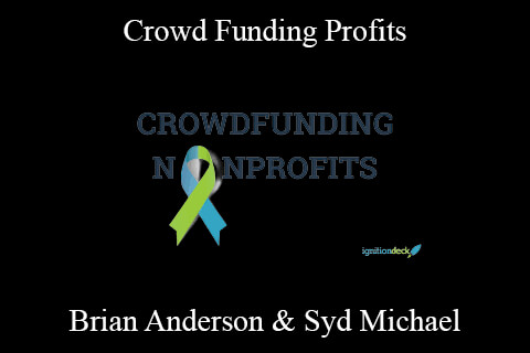 Brian Anderson & Syd Michael – Crowd Funding Profits