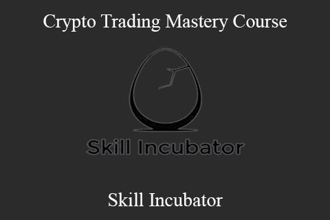 Crypto Trading Mastery Course – Skill Incubator