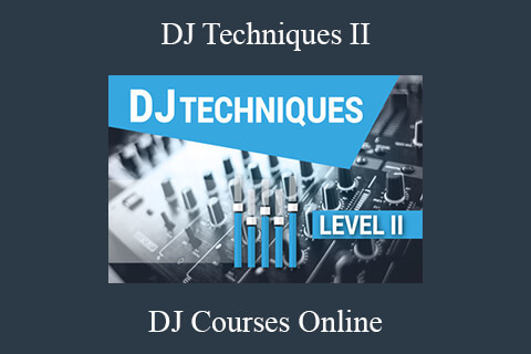 DJ Courses Online – DJ Techniques II