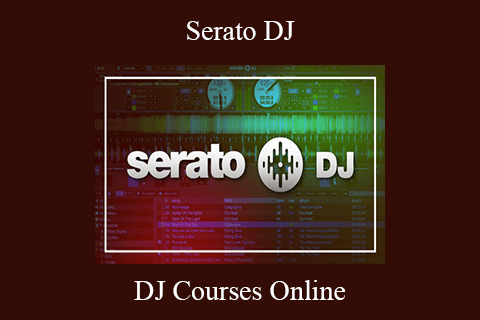 DJ Courses Online – Serato DJ