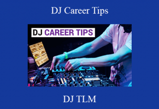 DJ TLM – DJ Career Tips