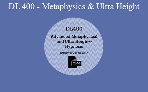 DL 400 – Metaphysics & Ultra Height