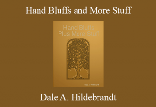 Dale A. Hildebrandt – Hand Bluffs and More Stuff