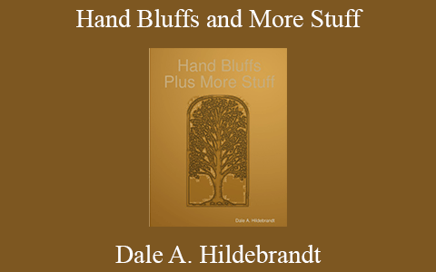 Dale A. Hildebrandt – Hand Bluffs and More Stuff