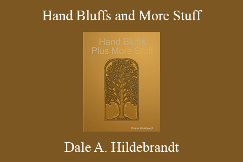 Dale A. Hildebrandt – Hand Bluffs and More Stuff