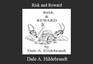 Dale A. Hildebrandt – Risk and Reward