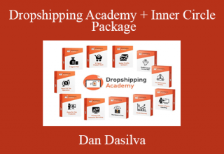 Dan Dasilva – Dropshipping Academy + Inner Circle Package