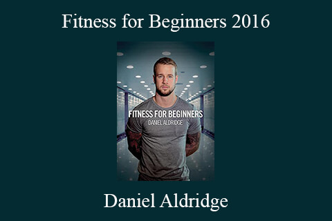 Daniel Aldridge – Fitness for Beginners 2016