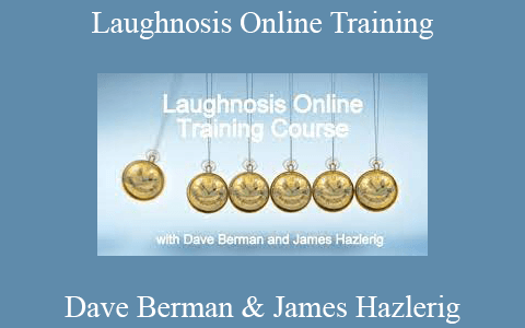 Dave Berman & James Hazlerig – Laughnosis Online Training