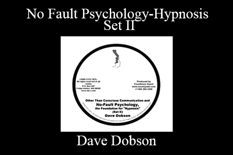 Dave Dobson – No Fault Psychology-Hypnosis Set II