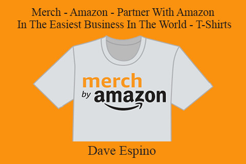 Dave Espino – Merch – Amazon – Partner With Amazon In The Easiest Business In The World – T-Shirts