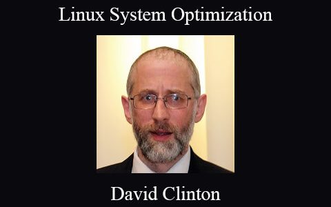 David Clinton – Linux System Optimization