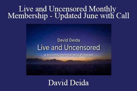 David Deida – Live and Uncensored Monthly Membership – Updated June with Call