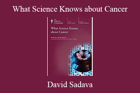 David Sadava – What Science Knows about Cancer