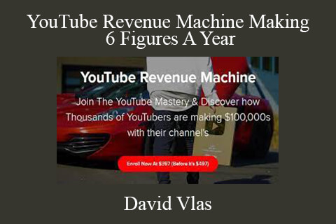 David Vlas – YouTube Revenue Machine Making 6 Figures A Year