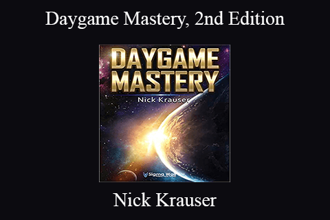 Nick Krauser – Daygame Mastery