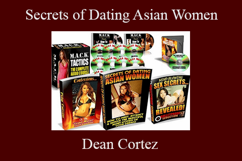 Dean Cortez – Secrets of Dating Asian Women