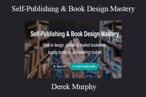 Derek Murphy – Self-Publishing & Book Design Mastery