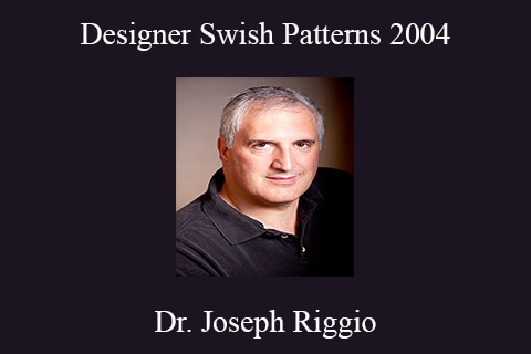 Dr. Joseph Riggio – Designer Swish Patterns 2004