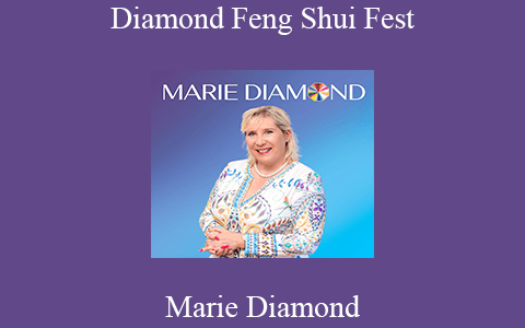 Marie Diamond – Diamond Feng Shui Fest