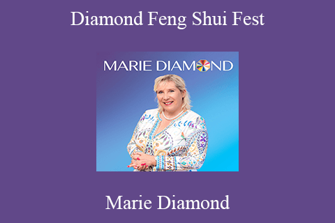 Marie Diamond – Diamond Feng Shui Fest