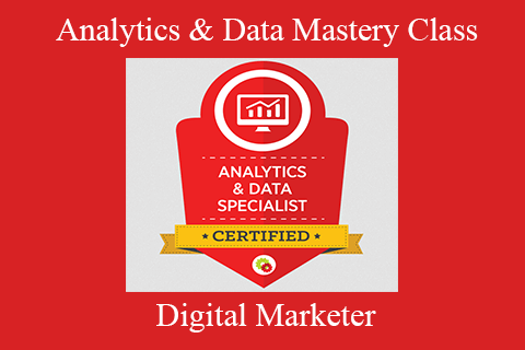 Digital Marketer – Analytics & Data Mastery Class