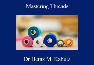 Dr Heinz M. Kabutz – Mastering Threads