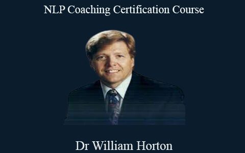 Dr William Horton – NLP Coaching Certification Course