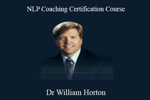 Dr William Horton – NLP Coaching Certification Course