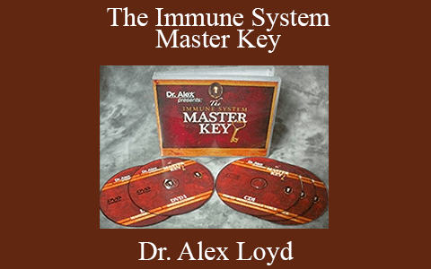 Dr. Alex Loyd – The Immune System Master Key