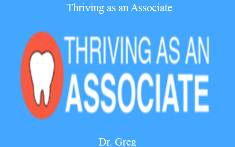 Dr. Greg – Thriving as an Associate