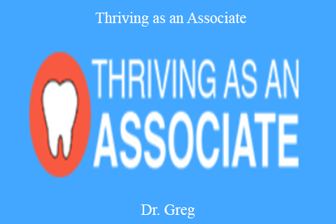 Dr. Greg – Thriving as an Associate