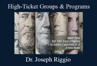 Dr. Joseph Riggio – High-Ticket Groups & Programs