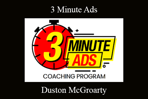 Duston McGroarty – 3 Minute Ads